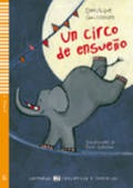 Lecturas ELI Infantil y Juvenil 1 UN CIRCO DE ENSUENO + CD ELI