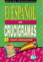 EL ESPANOL EN CRUCIGRAMAS 1 - Edicion fotocopiable ELI
