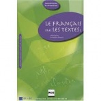 LE FRANCAIS PAR LES TEXTES 2 Livre de l´éleve