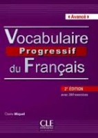VOCABULAIRE PROGRESSIF DU FRANCAIS: NIVEAU AVANCE, 2. edice