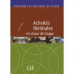 ACTIVITES THEATRALES EN CLASSE DE LANGUE CLE International