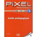 PIXEL 1 GUIDE PÉDAGOGIQUE CLE International