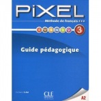PIXEL 3 GUIDE PÉDAGOGIQUE CLE International