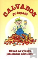 Calvados po lopatě - (Návod na výrobu jablečného destilátu
