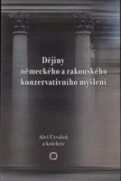 DĚJINY NĚMECKÉHO A RAKOUSKÉHO KONZERVATIVNÍHO MYŠLENÍ