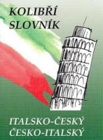 KOLIBŘÍ SLOVNÍK ITALSKO-ČESKÝ, ČESKO-ITALSKÝ Nakladatelství Olomouc s.r.o