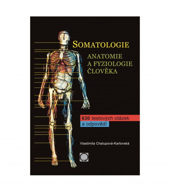 Somatologie - anatomie a fyziologie člověka 2.vydání Nakladatelství Olomouc s.r.o