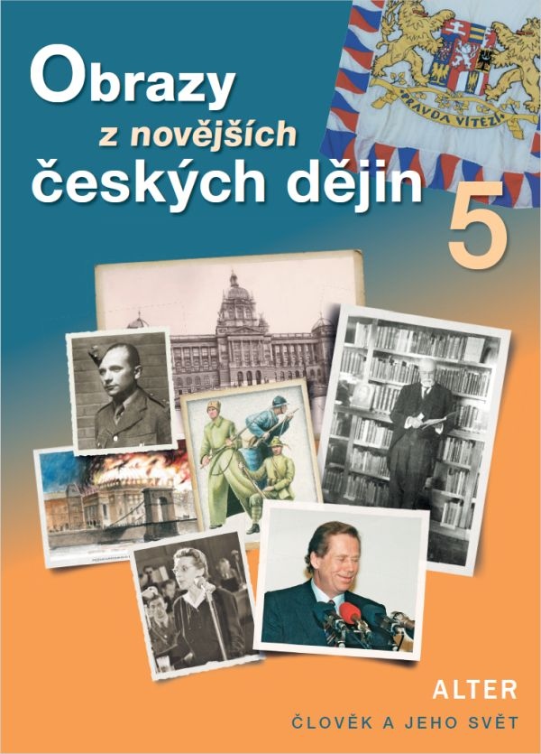 OBRAZY Z NOVĚJŠÍCH ČESKÝCH DĚJIN 5 (092160)