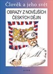 OBRAZY Z NOVĚJŠÍCH ČESKÝCH DĚJIN - původní vydání