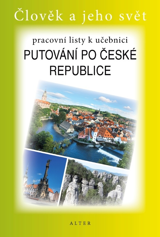 PRACOVNÍ LISTY k učebnici PUTOVÁNÍ PO ČR (092900) Alter