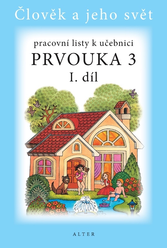 PRACOVNÍ LISTY k učebnici Prvouka 3 - 1. díl