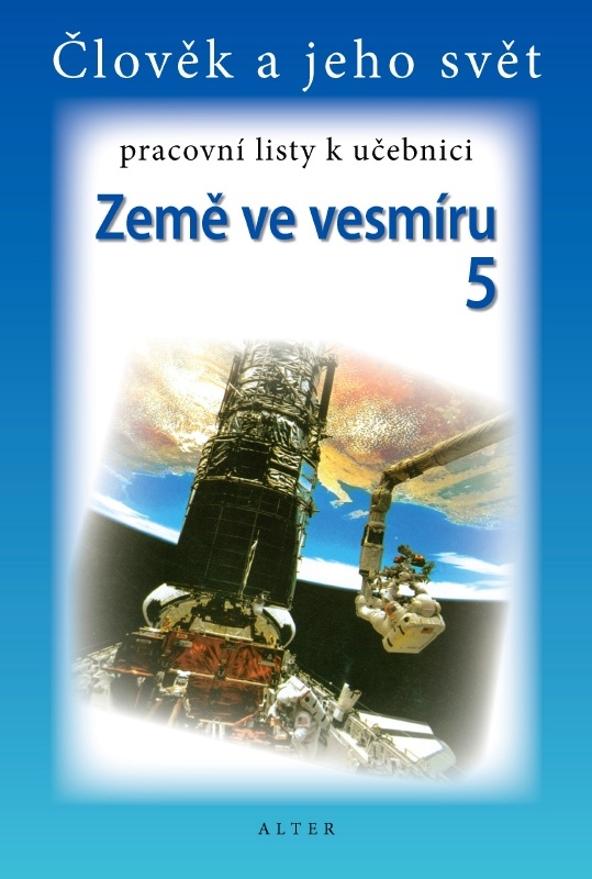 PRACOVNÍ LISTY k učebnici ZEMĚ VE VESMÍRU 5 (092163)