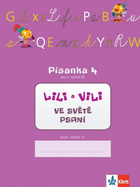 LILI A VILI VE SVĚTĚ PSANÍ. PÍSANKA 4 PRO 1. ROČNÍK ZŠ