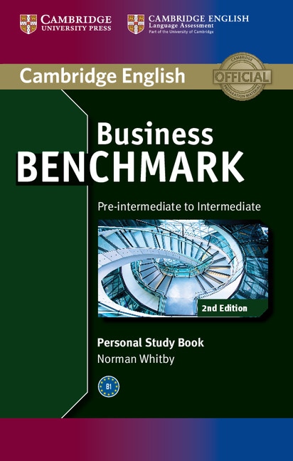 Business Benchmark Pre-Intermediate to Intermediate (2nd Edition) BULATS and Business Preliminary Personal Study Book Cambridge University Press