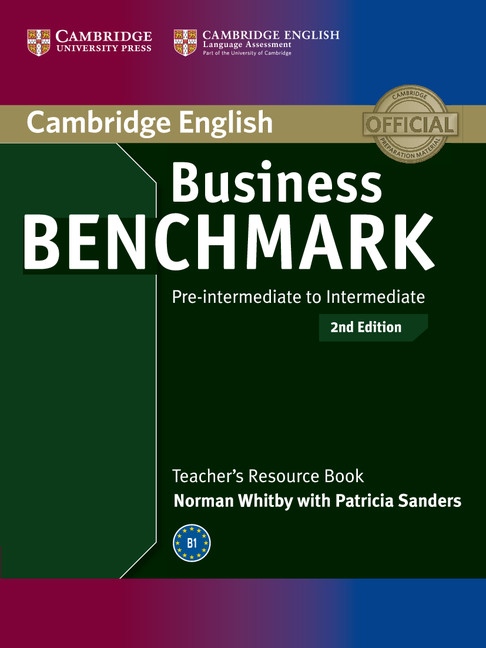 Business Benchmark Pre-Intermediate to Intermediate (2nd Edition) BULATS and Business Preliminary Teacher´s Resource Book Cambridge University Press