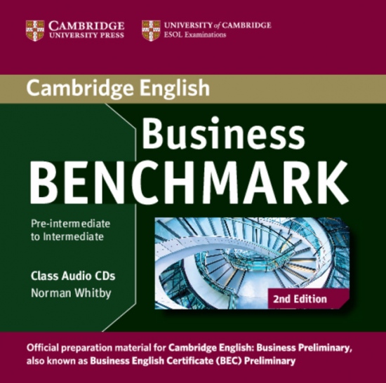 Business Benchmark Pre-Intermediate to Intermediate (2nd Edition) Business Preliminary Class Audio CDs (2) Cambridge University Press
