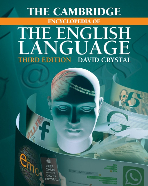 The Cambridge Encyclopedia of the English Language Cambridge University Press