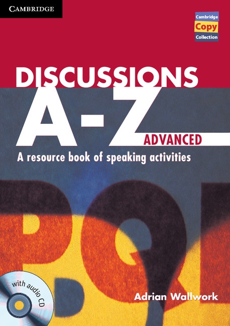 Discussions A-Z Advanced Book and Audio CD Cambridge University Press