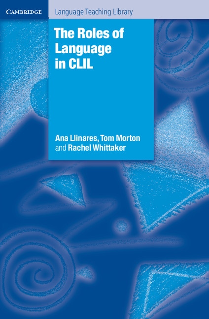 The Roles of Language in CLIL (Hardback) Cambridge University Press