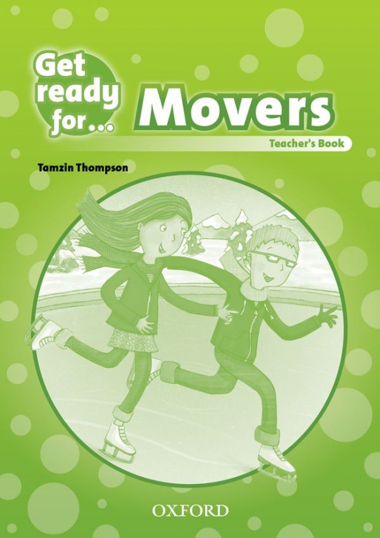 Get Ready for Movers: Teacher´s Book Oxford University Press