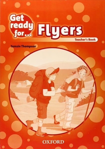 Get Ready for Flyers: Teacher´s Book Oxford University Press