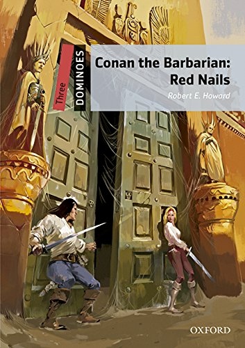 Dominoes 3 (New Edition) Conan the Barbarian: Red Nails Mp3 Pack Oxford University Press