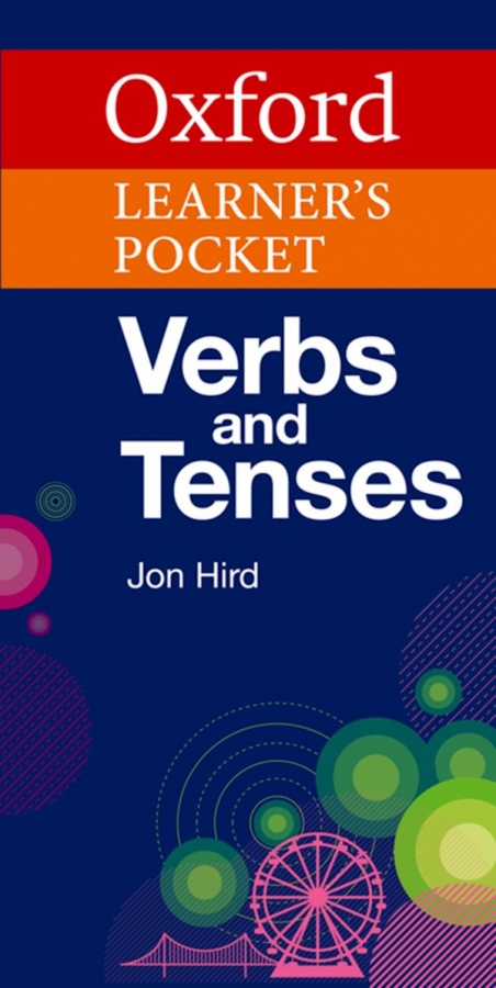 Oxford Learner´s Pocket Verbs and Tenses Oxford University Press