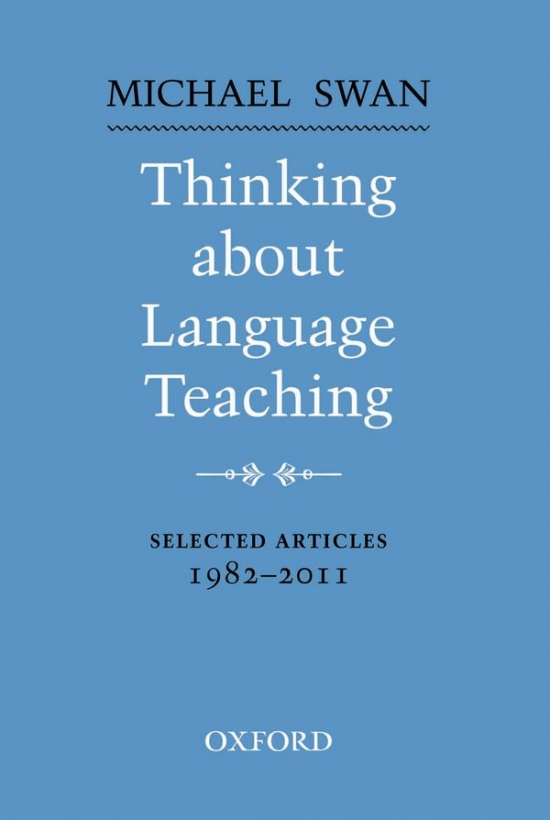 Thinking About Language Teaching - Selected Articles 1982-2011 Oxford University Press