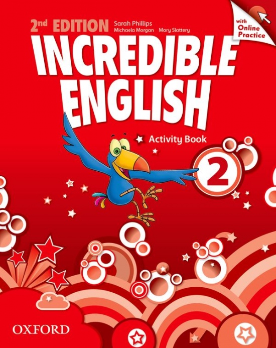 Incredible English 2 (New Edition) Activity Book with Online Practice Oxford University Press
