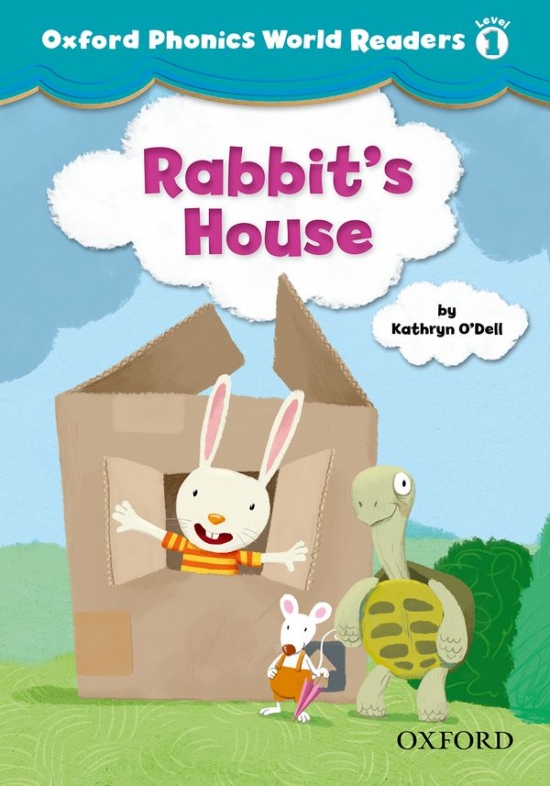 Oxford Phonics World 1 Reader: Rabbit´s House