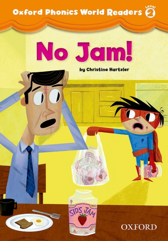 Oxford Phonics World 2 Reader: No Jam!