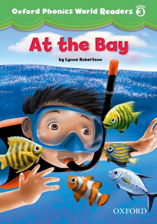 Oxford Phonics World 3 Reader: At the Bay