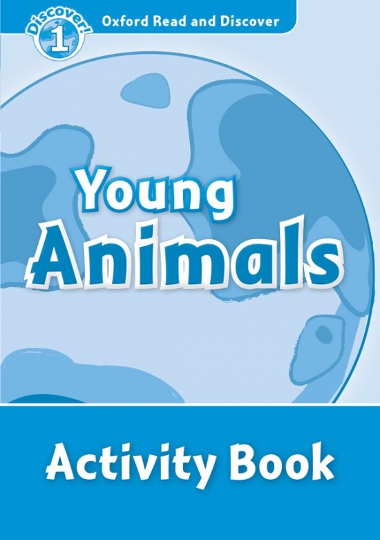 Oxford Read and Discover 1 Young Animals Activity Book Oxford University Press