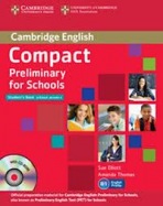 Compact Preliminary for Schools Student´s Pack (Student´s Book without Answers with CD-ROM, Workbook without Answers with Audio)