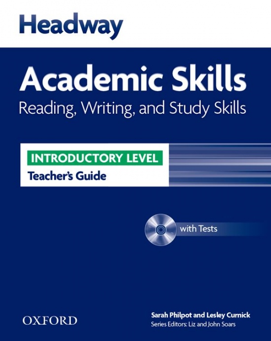 Headway Academic Skills Introductory Reading, Writing and Study Skills Teacher´s Guide with Tests CD-ROM Oxford University Press