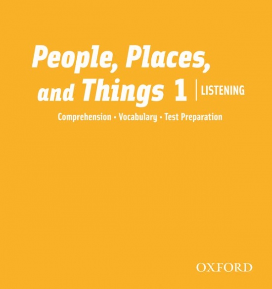 People, Places, and Things Listening 1 Audio CDs (2) Oxford University Press