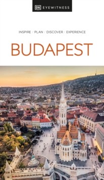 DK Eyewitness Budapest Dorling Kindersley (UK)