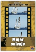 Espańol con guiones: Mujer salvaje