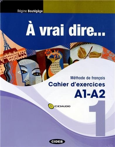 A VRAI DIRE A1/A2 ELEVE + CAHIER + CD + CIVIDIGITAL 1