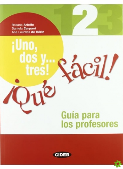 !Uno, dos y... tres! !Qué fácil! 2 Guía para los profesores