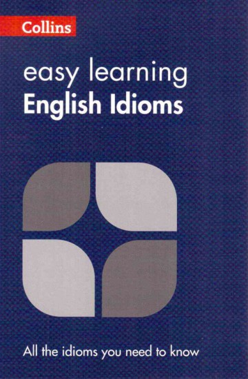 Collins Easy Learning English Idioms Collins