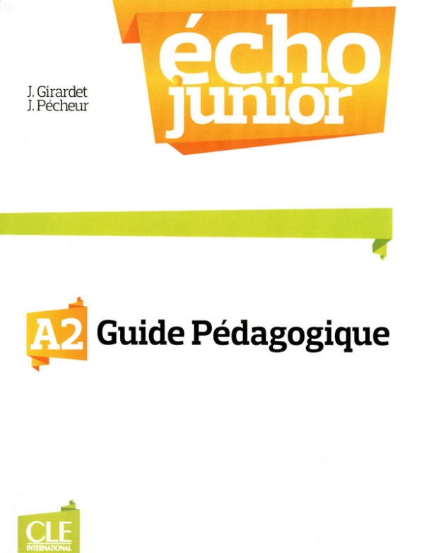 Écho Junior A2 Guide pédagogique CLE International