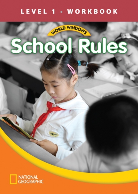 WORLD WINDOWS 1 School Rules Workbook National Geographic learning