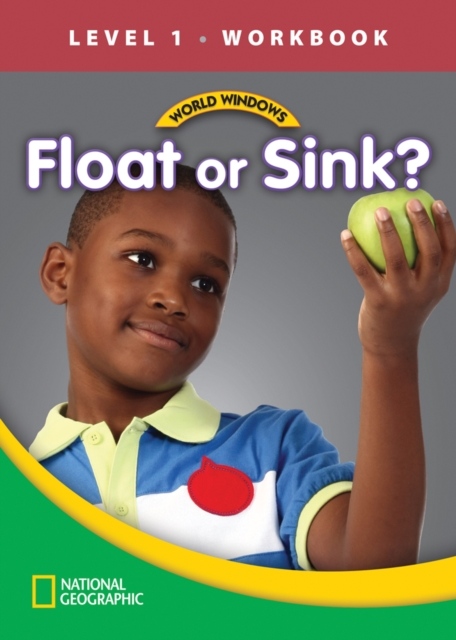 WORLD WINDOWS 2 Float or Sink? Workbook National Geographic learning