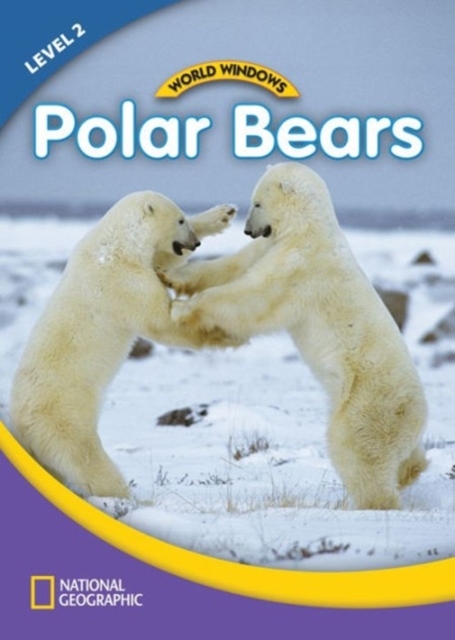WORLD WINDOWS 2 Polar Bears Student´s Book National Geographic learning