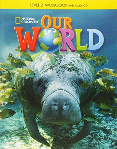 Our World 2 Workbook with Audio CD National Geographic learning