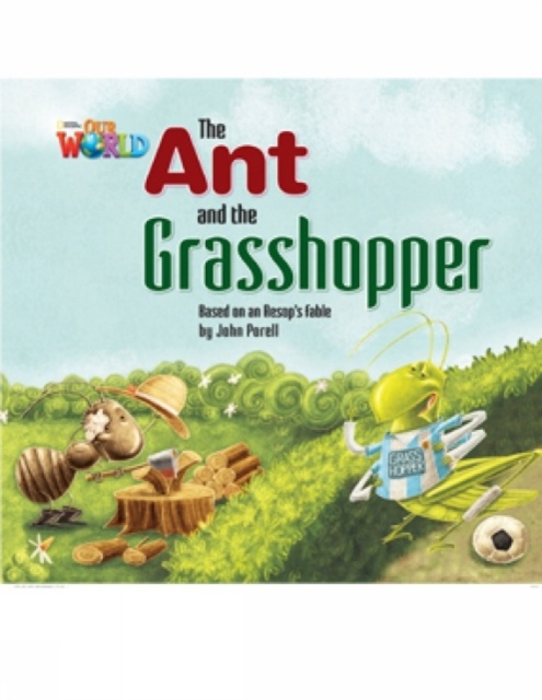 Our World 2 Reader The Ant and the Grasshopper National Geographic learning