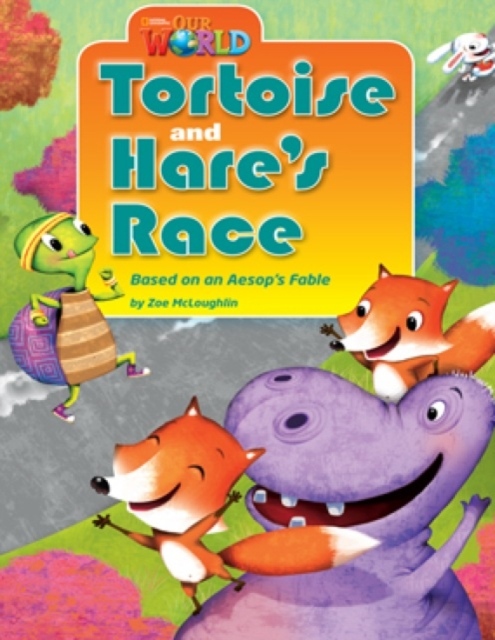 Our World 3 Reader The Tortoise and the Hare´s Race National Geographic learning