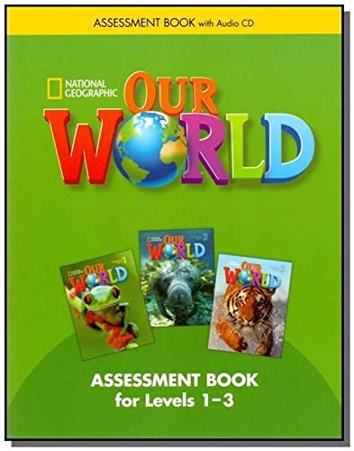 Our World 1-3 Assessment Book with Audio CD National Geographic learning