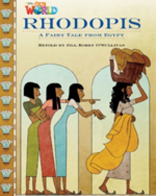 Our World 4 Reader Rhodopis National Geographic learning